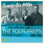 The Four Preps, Twenty-Six Miles: The Very Best Of The Four Preps (CD)