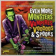 Various Artists, Even More Monsters, Vampires, Voodoos & Spooks: 31 Ghastly, Ghostly, Ghoulish Groovers (CD)
