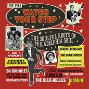 Various Artists, Watch Your Step: The Soulful Roots Of Philadelphia Soul 1959-1962 (CD)