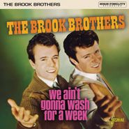 The Brook Brothers, We Ain't Gonna Wash For A Week (CD)