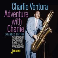 Charlie Ventura, Adventure With Charlie [Expanded Edition] (CD)