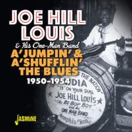 Joe Hill Louis, A'Jumpin & A'Shufflin' The Blues 1950-1954 (CD)