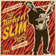 Tarheel Slim, Wildcat Tamer: The Tarheel Slim Story 1950-1962 (CD)
