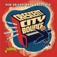 Various Artists, Crescent City Bounce: New Orleans R&B 1950-1958 (CD)