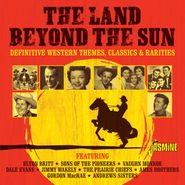 Various Artists, The Land Beyond The Sun: Definitive Western Themes, Classics & Rarities (CD)