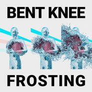 Bent Knee, Frosting (CD)