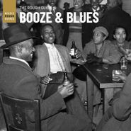 Various Artists, The Rough Guide To Booze & Blues [Record Store Day] (LP)