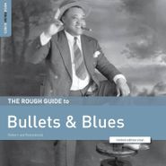 Various Artists, The Rough Guide To Bullets & Blues [Record Store Day] (LP)