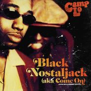 Camp Lo, Black Nostaljack (aka Come On) (7")