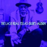 Various Artists, The Last Real Texas Blues Album (LP)