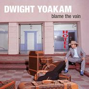 Dwight Yoakam, Blame The Vain [Splatter Vinyl] (LP)