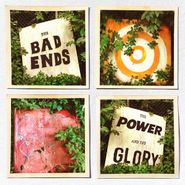 The Bad Ends, The Power And The Glory (LP)