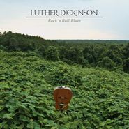 Luther Dickinson, Rock 'n Roll Blues [Green Vinyl] (LP)