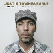 Justin Townes Earle, ALL IN: Unreleased & Rarities (The New West Years) (LP)