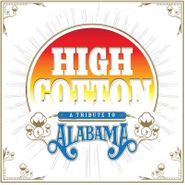Various Artists, High Cotton: A Tribute To Alabama (LP)