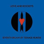 Love And Rockets, Seventh Dream Of Teenage Heaven (LP)