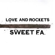 Love And Rockets, Sweet F.A. (LP)