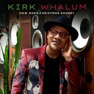 Kirk Whalum, How Does Christmas Sound? (CD)