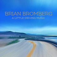 Brian Bromberg, A Little Driving Music (CD)