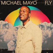 Michael Mayo, Fly (LP)