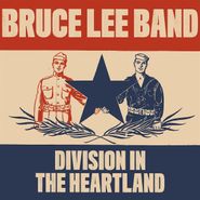 Bruce Lee Band, Division In The Heartland (LP)