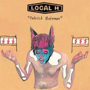Local H, Patrick Bateman / (We Are) The Road Crew (7")