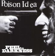 Poison Idea, Feel The Darkness (LP)