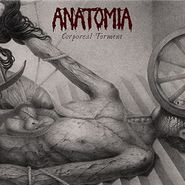 Anatomia, Corporeal Torment (CD)