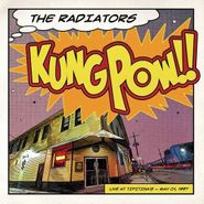 The Radiators, Kung Pow!! Live At Tipitina's - May 01, 1997 [Colored Vinyl] (LP)