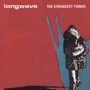 Longwave, The Strangest Things [Red Vinyl] (LP)