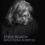 Steve Roach, Reflections In Repose (CD)