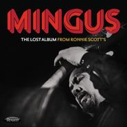 Charles Mingus, The Lost Album From Ronnie Scott's (CD)