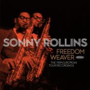 Sonny Rollins, Freedom Weaver: The 1959 European Tour Recordings (CD)
