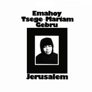 Emahoy Tsegué-Mariam Guèbru, Jerusalem (CD)