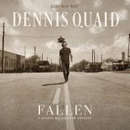 Dennis Quaid, Fallen: A Gospel Record For Sinners (CD)