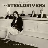 The Steeldrivers, Tougher Than Nails (CD)