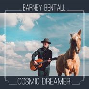 Barney Bentall, Cosmic Dreamer (CD)