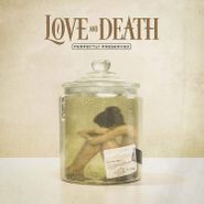 Love & Death, Perfectly Preserved (LP)