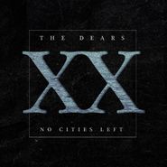 The Dears, No Cities Left [20th Anniversary White Vinyl] (LP)