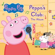Peppa Pig, Peppa's Club: The Album [Record Store Day] (LP)