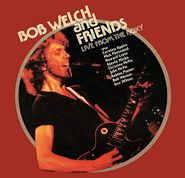 Bob Welch, Live From The Roxy [180 Gram Vinyl] (LP)