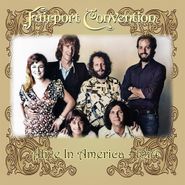 Fairport Convention, Alive In America (CD)
