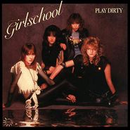 Girlschool, Play Dirty [180 Gram Vinyl] (LP)