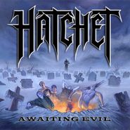 Hatchet, Awaiting Evil (LP)