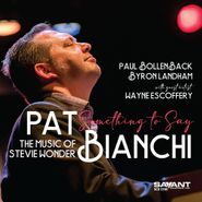 Pat Bianchi, Something To Say: The Music Of Stevie Wonder (CD)
