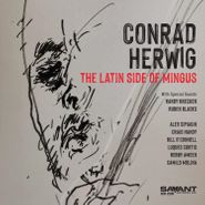 Conrad Herwig, The Latin Side Of Mingus (CD)