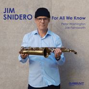 Jim Snidero, For All We Know (CD)