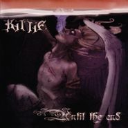 Kittie, Until The End [Record Store Day] (LP)