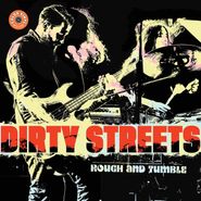 Dirty Streets, Rough And Tumble [Yellow Vinyl] (LP)
