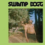 Swamp Dogg, I Need A Job...So I Can Buy More Auto-Tune (LP)